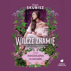 Okładka - Wilcze znamię. Saga rodu Tyszkowskich. Tom IV - Magda Skubisz