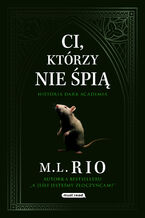 Okładka - Ci, którzy nie śpią - M. L. Rio