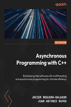 Okładka - Asynchronous Programming with C++. Build blazing-fast software with multithreading and asynchronous programming for ultimate efficiency - Javier Reguera-Salgado, Juan Antonio Rufes