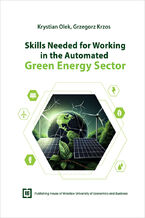 Okładka - Skills Needed for Working in the Automated Green Energy Sector - Krystian Olek, Grzegorz Krzos