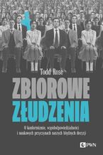 Okładka - Zbiorowe złudzenia - Todd Rose