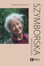 Okładka - Szymborska. Szkice do portretu - Krystyna Pietrych