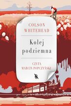 Okładka - Kolej podziemna - Colson Whitehead