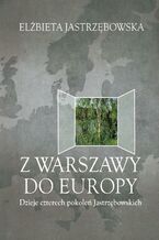 Okładka - Z Warszawy do Europy - Elżbieta Jastrzębowska