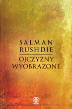 Okładka - Ojczyzny wyobrażone - Salman Rushdie