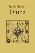 Okładka - Kroniki Diuny (#1). Diuna, t.1 - Frank Herbert