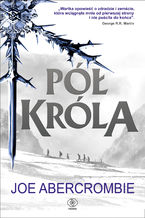 Okładka - Morze Drzazg (#1). Pół króla - Joe Abercrombie