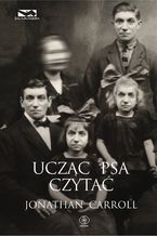 Okładka - Ucząc psa czytać - Jonathan Carroll