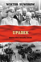 Okładka - Kroniki wielkiego dziesięciolecia (#3). Upadek - Wiktor Suworow