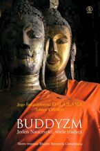 Okładka - Buddyzm. Jeden nauczyciel, wiele tradycji - Jego Świątobliwość Dalajlama, Tubten Cziedryn