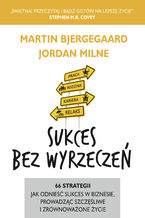 Okładka - Sukces bez wyrzeczeń - Martin Bjergegaard, Jordan Milne