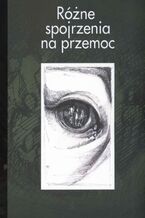 Różne spojrzenia na przemoc