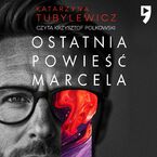 Ostatnia powieść Marcela