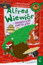 Okładka - Alfred Wiewiór i świąteczne ciasteczka. Tom 6 - Agnieszka Stelmaszyk