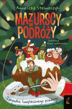 Okładka - Mazurscy w podróży. Zagadka świątecznego puddingu - Agnieszka Stelmaszyk