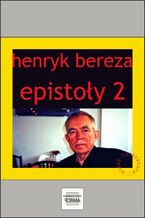 Okładka - Epistoły 2 - Bogusław Kierc, Henryk Bereza, Magdalena Rabizo-Birek, Grzegorz Strumyk, Paweł Przywara, Halszka Olsińska-Turczyńska, Andrzej Śnioszek