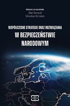 Okładka - Współczesne strategie oraz rozwiązania w bezpieczeństwie narodowym - Wiesław Śmialek, Alan Beroud