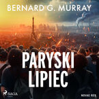 Okładka - Paryski lipiec - Bernard G. Murray