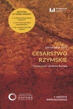 Okładka - Cesarstwo rzymskie. Krótkie Wprowadzenie 47 - Christopher Kelly