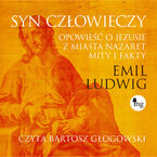 Okładka - Syn człowieczy. Opowieść o Jezusie z miasta Nazaret. Mity i fakty - Emil Ludwig