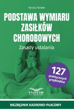 Okładka - Podstawa wymiaru zasiłków chorobowych, Zasady ustalania - Renata Tonder