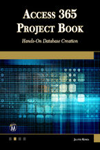 Access 365 Project Book. Hands-On Database Creation