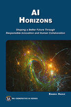 Okładka - AI Horizons. Shaping a Better Future Through Responsible Innovation and Human Collaboration - Mercury Learning and Information, Enamul Haque