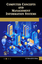 Computer Concepts and Management Information Systems. A Comprehensive Guide to Modern Computing and Information Management