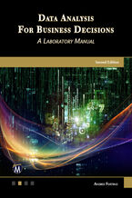 Data Analysis for Business Decisions. A Laboratory Manual