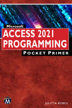 Okładka - Microsoft Access 2021 Programming Pocket Primer. A Comprehensive Guide to Mastering Access VBA - Mercury Learning and Information, Julitta Korol