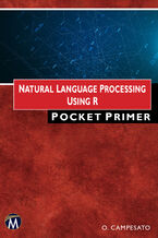 Natural Language Processing using R Pocket Primer. Learn Essential NLP Techniques and Tools for Developers