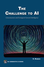 Okładka - The Challenge to AI. The Future of AGI: Bridging Human Cognition and Artificial Intelligence - Mercury Learning and Information, Stephen Robbins