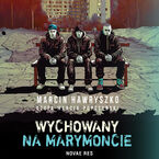 Okładka - Wychowany na Marymoncie - Marcin Hawryszko