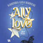 Okładka - Ally Love Starts to Love - Weronika Anna Marczak