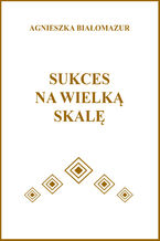 Sukces na wielką skalę