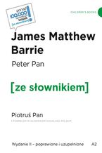 Okładka - Peter Pan z podręcznym słownikiem angielsko-polskim A2 - James Matthew Barrie