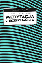 Okładka - Medytacja chrześcijańska - bp Andrzej Siemieniewski