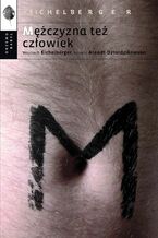 Okładka - Mężczyzna też człowiek - Wojciech Eichelberger