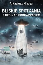 Bliskie spotkania z UFO nad Podkarpaciem