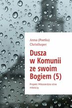 Okładka - Dusza w Komunii ze swoim Bogiem (5) - Anna Christhoper