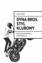 Okładka - Dyna Bros. Styl Klubowy - Jacek Pełka