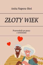 Okładka - Złoty wiek - Anita Napora - Bieś