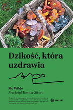 Okładka - Dzikość, która uzdrawia - Mo Wilde