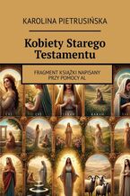 Okładka - Kobiety Starego Testamentu - Karolina Pietrusińska