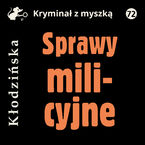 Okładka - Sprawy milicyjne - Anna Kłodzińska
