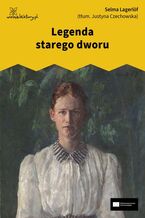 Okładka - Legenda starego dworu - Selma Lagerlöf