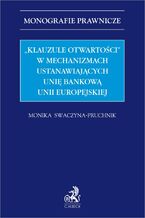 "Klauzule otwartości" w mechanizmach ustanawiających unię bankową Unii Europejskiej