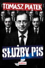 Okładka - Służby PiS - Tomasz Piątek