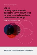 KSR 10 Umowy o partnerstwie publiczno-prywatnym oraz umowy koncesji na roboty budowlane lub usługi