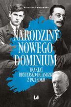 Narodziny nowego dominium. Traktat brytyjsko-irlandzki z 1921 r